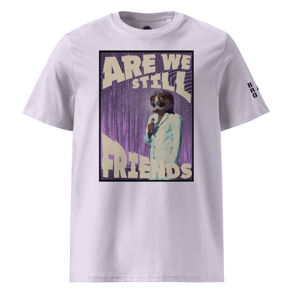 Are We Still Friends Tee